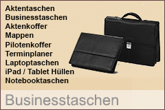 Aktentaschen, Businesstaschen, Aktenkoffer, Mappen, Pilotenkoffer, Terminplaner, Laptoptaschen, iPad Hüllen, Notbooktaschen